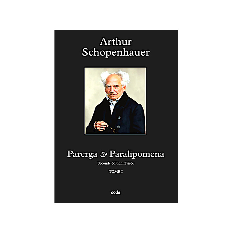 ARTHUR SCHOPENHAUER - Parerga & Paralipomena. 2 volumes
